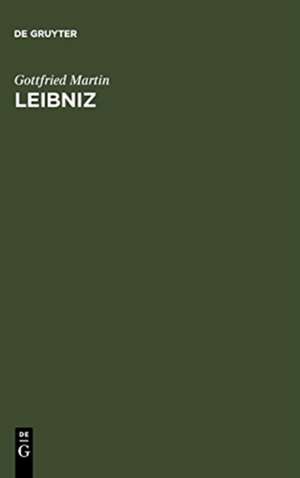 Leibniz: Logik und Metaphysik de Gottfried Martin