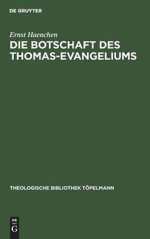 Die Botschaft des Thomas-Evangeliums de Ernst Haenchen