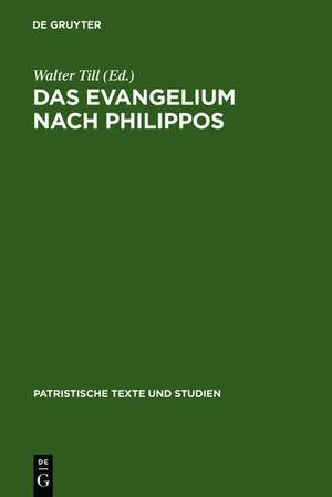 Das Evangelium nach Philippos de Walter Till