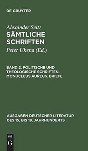 Politische und theologische Schriften, Monucleus Aureus, Briefe