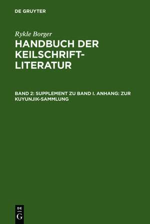 Supplement zu Band I. Anhang: Zur Kuyunjik-Sammlung de Rykle Borger