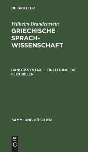 Syntax, I. Einleitung. Die Flexibilien de Wilhelm Brandenstein