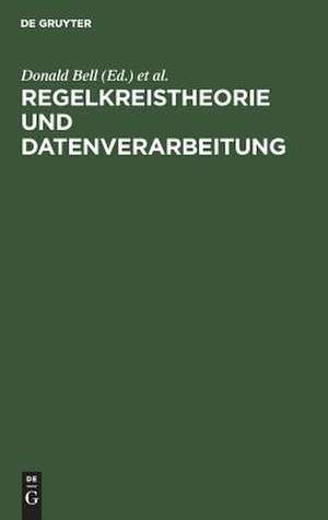 Regelkreistheorie und Datenverarbeitung de Donald Bell