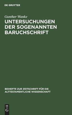 Untersuchungen der sogenannten Baruchschrift de Gunther Wanke