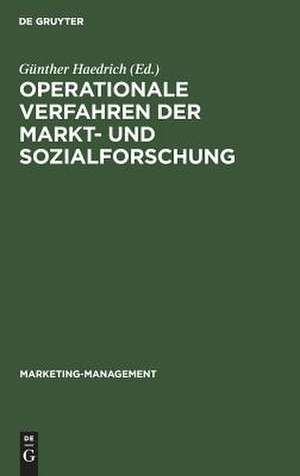 Operationale Verfahren der Markt- und Sozialforschung: Datenerhebung und Datenanalyse de Alfred Kuss