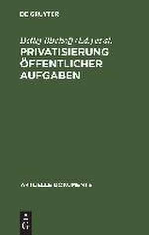 Privatisierung öffentlicher Aufgaben: Ausweg aus der Finanzkrise des Staates? de Detlef Bischoff