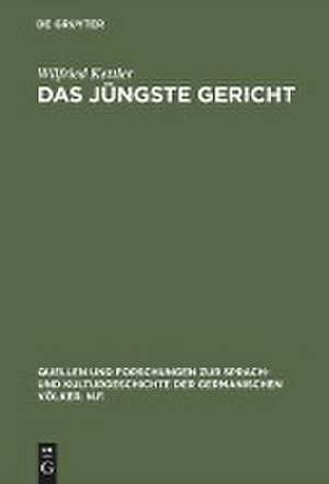 Das Jüngste Gericht: Philologische Studien zu den Eschatologie-Vorstellungen in den alt- und frühmittelhochdeutschen Denkmälern de Wilfried Kettler