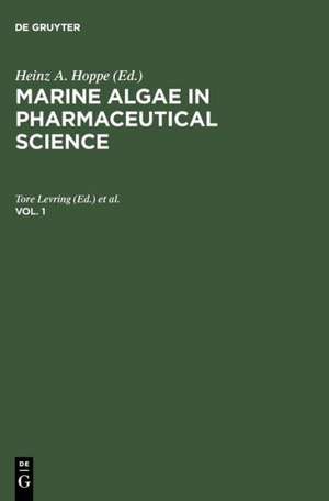 Marine Algae in Pharmaceutical Science. Vol. 1 de Tore Levring