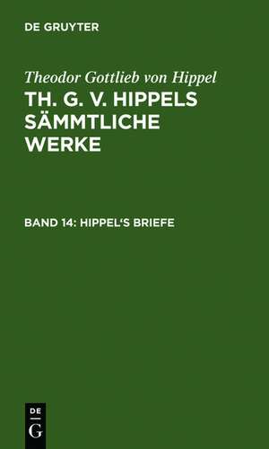 Hippel's Briefe: von 1775 bis 1785 de Theodor Gottlieb von Hippel