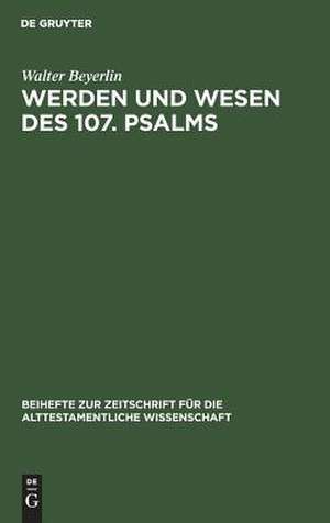 Werden und Wesen des 107. Psalms de Walter Beyerlin