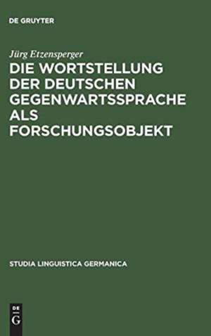 Die Wortstellung der deutschen Gegenwartssprache als Forschungsobjekt: Mit einer kritisch referierenden Bibliographie de Jürg Etzensperger