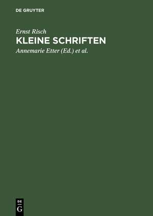 Kleine Schriften: Zum siebzigsten Geburtstag de Ernst Risch