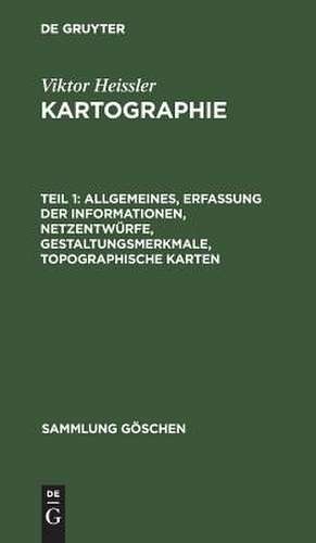 Kartographie 1: Allgemeines, Erfassung der Informationen, Netzentwürfe, Gestaltungsmerkmale, topographische Karten de Günter Hake