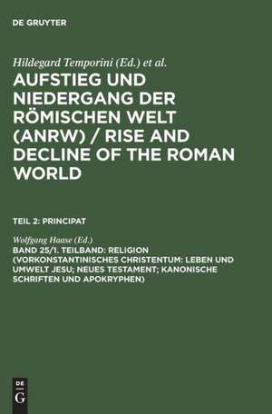 Religion (Vorkonstantinisches Christentum: Leben und Umwelt Jesu; Neues Testament; Kanonische Schriften und Apokryphen) de Wolfgang Haase