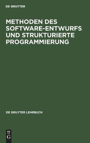 Methoden des Software-Entwurfs und Strukturierte Programmierung de Arno Schulz