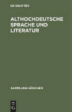 Althochdeutsche Sprache und Literatur de Degruyter