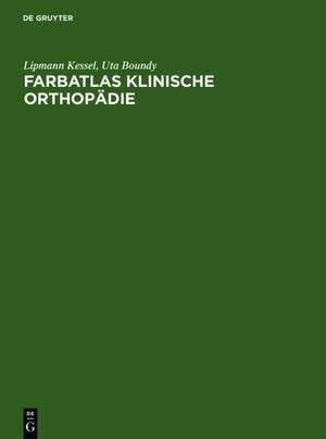 Farbatlas Klinische Orthopädie de Lipmann Kessel