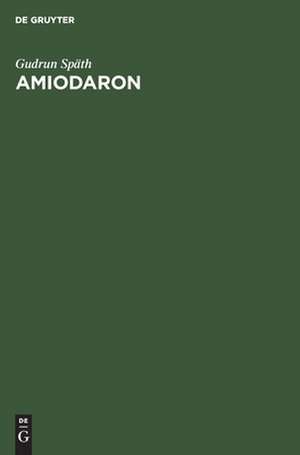 Amiodaron de Gudrun Späth