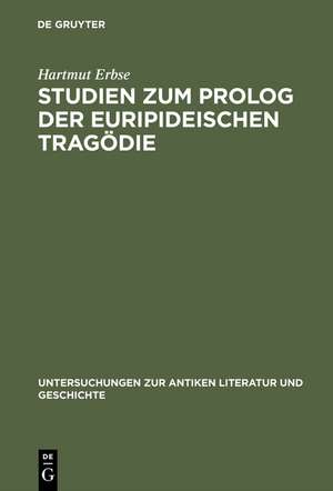 Studien zum Prolog der euripideischen Tragödie de Hartmut Erbse