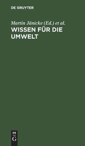 Wissen für die Umwelt: 17 Wissenschaftler bilanzieren de Robert Jungk