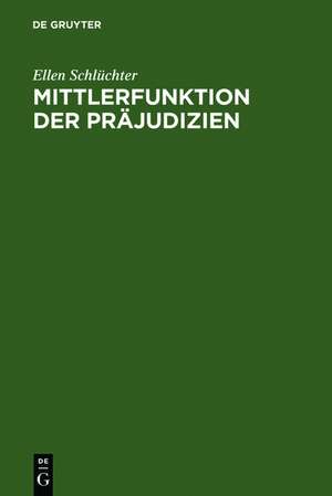 Mittlerfunktion der Präjudizien: Eine rechtsvergleichende Studie de Ellen Schlüchter