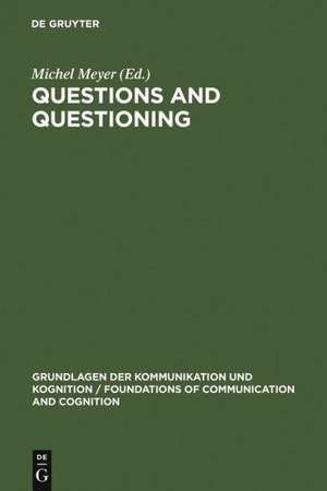 Questions and Questioning de Michel Meyer