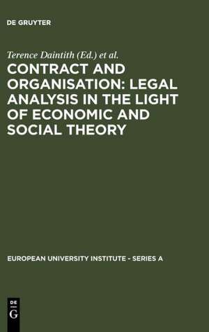 Contract and Organisation: Legal Analysis in the Light of Economic and Social Theory de Terence Daintith