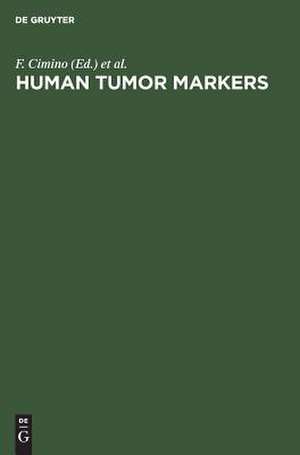 Human Tumor Markers: Biology and Clinical Applications. Proceedings of the Third International Conference Lacco Ameno d'Ischia, Napoli, Italy, April 23-26, 1986