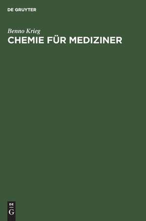 Chemie für Mediziner: zum Gegenstandskatalog de Benno Krieg