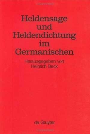 Heldensage und Heldendichtung im Germanischen de Theodore M. Andersson