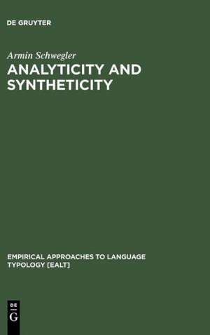 Analyticity and Syntheticity: A Diachronic Perspective with Special Reference to Romance Languages de Armin Schwegler