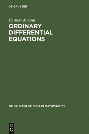 Ordinary Differential Equations: An Introduction to Nonlinear Analysis de Herbert Amann