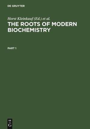 The Roots of Modern Biochemistry: Fritz Lippmann's Squiggle and its Consequences de Horst Kleinkauf