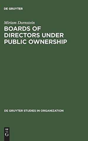 Boards of Directors under Public Ownership: A Comparative Perspective de Miriam Dornstein