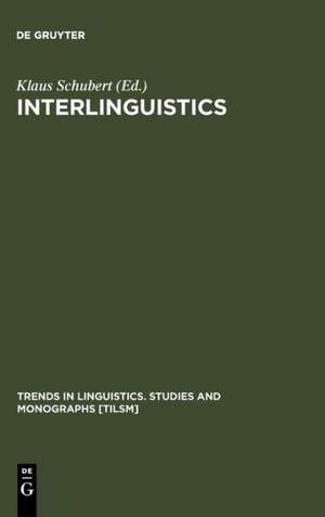 Interlinguistics: Aspects of the Science of Planned Languages de Klaus Schubert