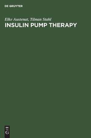 Insulin pump therapy: Indication - Method - Technology de Elke Austenat