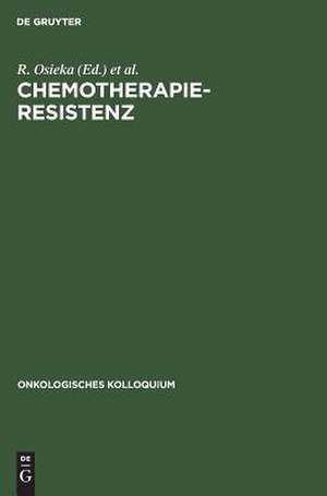 Chemotherapieresistenz: Mechanismen und Möglichkeiten ihrer Überwindung de R. Osieka