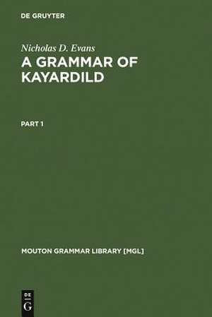 A Grammar of Kayardild: With Historical-Comparative Notes on Tangkic de Nicholas D. Evans