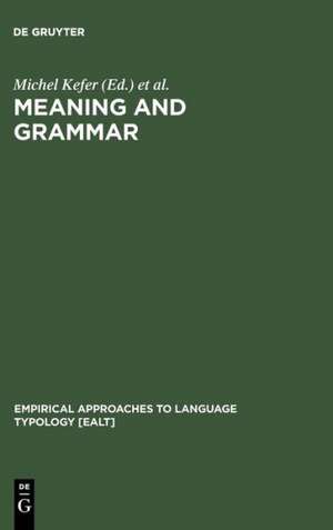 Meaning and Grammar: Cross-Linguistic Perspectives de Michel Kefer