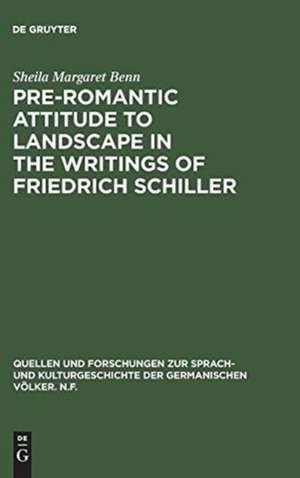 Pre-Romantic Attitude to Landscape in the Writings of Friedrich Schiller de Sheila M. Benn