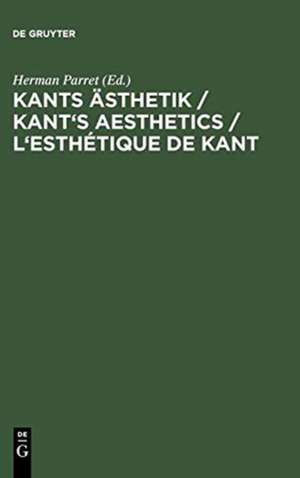 Kants Ästhetik / Kant's Aesthetics / L'esthétique de Kant de Herman Parret