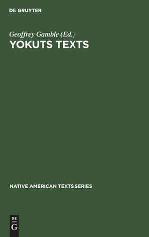 Yokuts Texts de Geoffrey Gamble