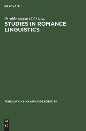 Studies in Romance Linguistics: Selected Papers of the Fourteenth Linguistic Symposium on Romance Languages de Osvaldo Jaeggli