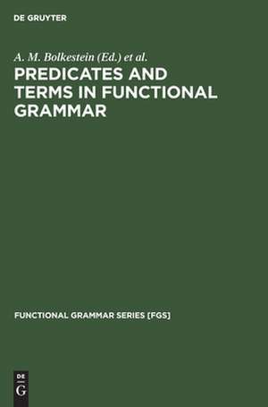 Predicates and Terms in Functional Grammar de M. Bolkestein