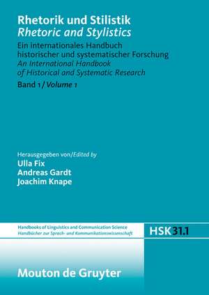 Rhetorik und Stilistik / Rhetoric and Stylistics. Halbband 1 de Ulla Fix