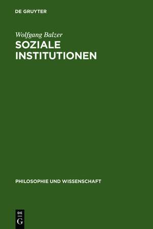 Soziale Institutionen de Wolfgang Balzer