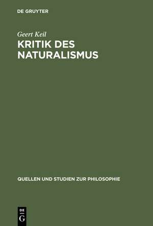 Kritik des Naturalismus de Geert Keil