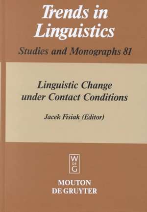 Linguistic Change under Contact Conditions de Jacek Fisiak