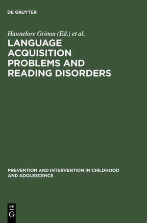 Language acquisition problems and reading disorders: Aspects of diagnosis and intervention de Hannelore Grimm