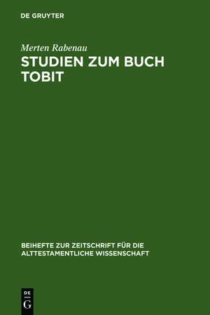 Studien zum Buch Tobit de Merten Rabenau